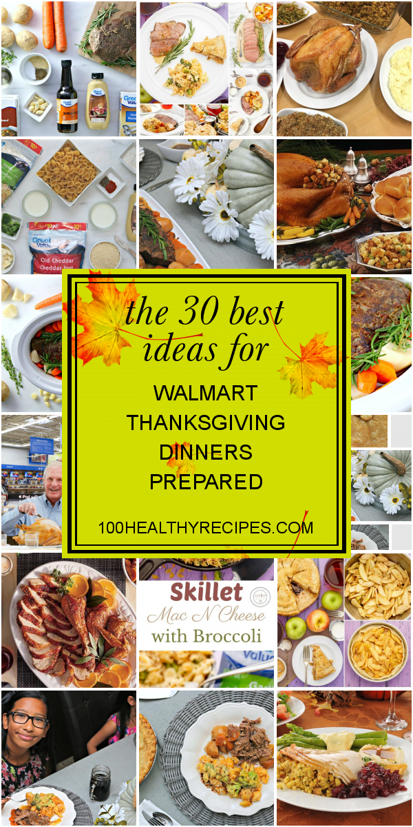 The 30 Best Ideas for Walmart Thanksgiving Dinners Prepared Best Diet